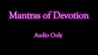 Mantras of Devotion - Audio Only