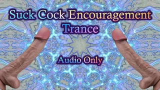 Suck Cock Encouragement Trance - Audio Only