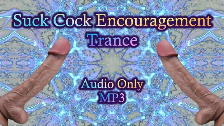 Suck Cock Encouragement Trance - Audio Only MP3