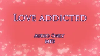 Love addicted - Audio Only MP3