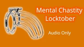 Mental Chastity Locktober - Audio Only