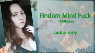 Findom Mind Fuck - audio only