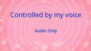 Controlled by my voice - Audio Only