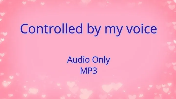 Controlled by my voice - Audio Only MP3