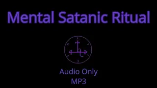 Mental Satanic Ritual - Audio Only MP3