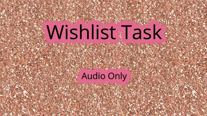 Wishlist task - Audio only