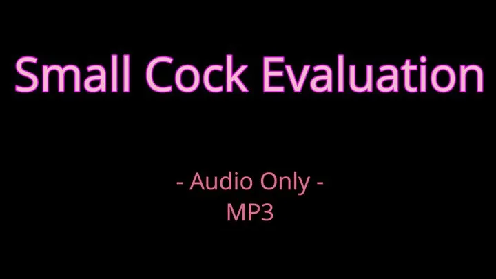 Small cock evaluation - Audio Only MP3