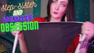 Step-sister & Wedgie Obsession