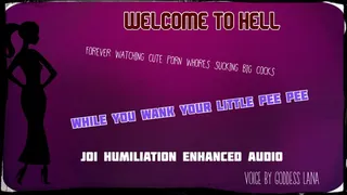 Welcome to Hell small Penis Humiliation ENHANCED AUDIO