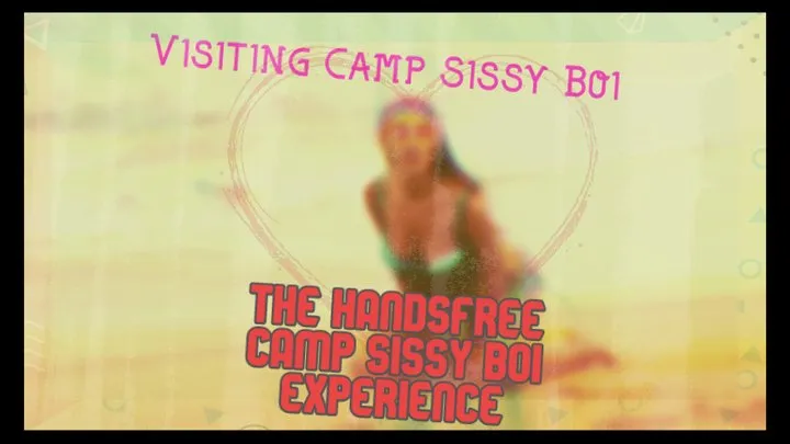 The Hands Free Camp Sissy Boi Experience