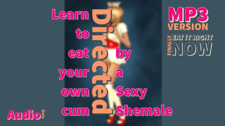 MP3 VERSION Learn to eat your own cum directed by a Shemale