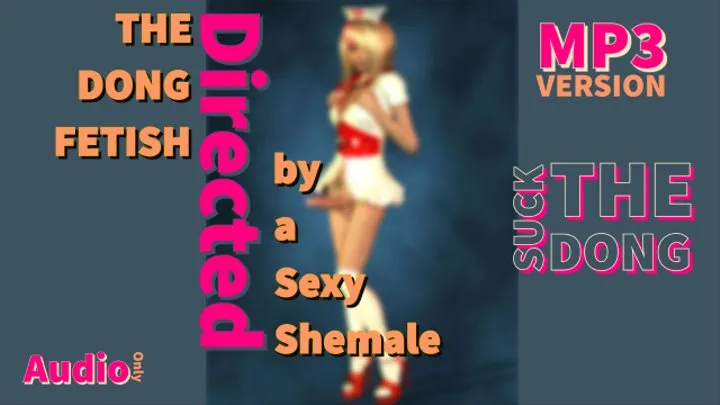 MP3 VERSION The Dong Fetish directed by a Shemale