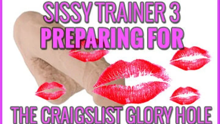 Sissy Trainer 3 The Craigslist Glory Hole ad