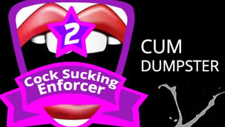 SISSY Cock Enforcer TWO CUM DUMPSTER