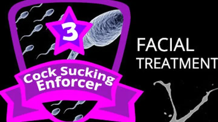 SISSY Cock Enforcer THREE Facial Treatment