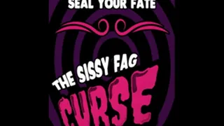 The Sissy FAGGOT Curse by Goddess Lana