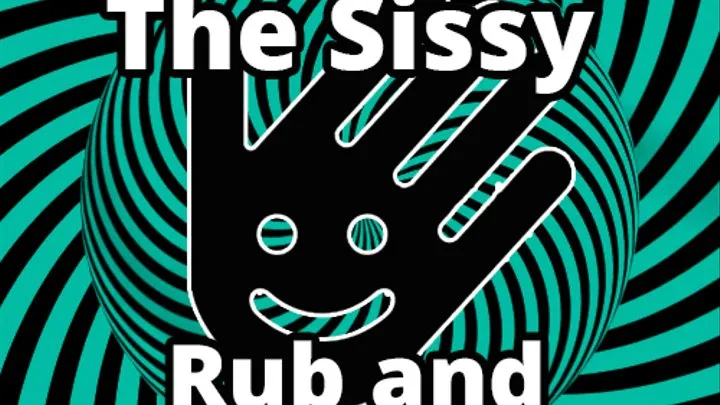 Mesmerizing The Sissy Rub and watch BJ Porn Edition