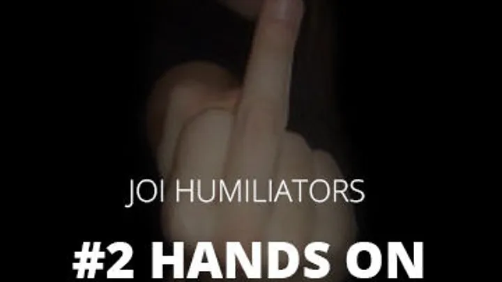 JOI Humiliator #2 Hands on