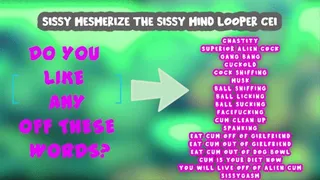 Sissy Mesmerize The Sissy Mind Looper CEI