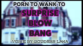 Surprise Blow Bang
