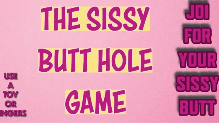 The Sissy Butthole Game