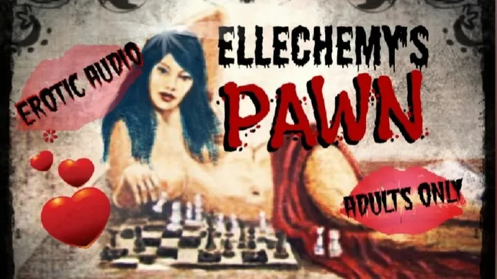 ELLECHEMY'S PAWN