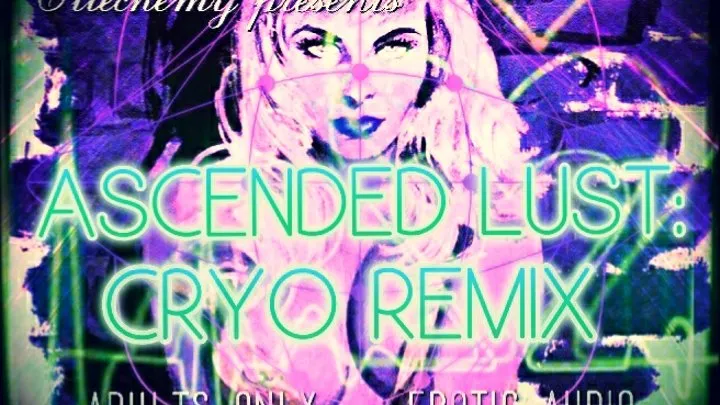 ASCENDED LUST: CRYO REMIX