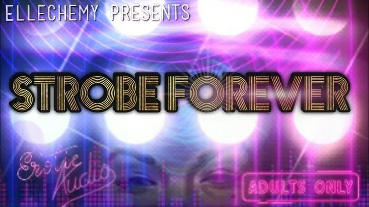 STROBE FOREVER