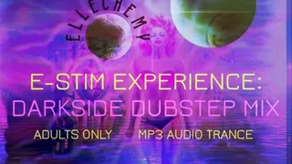 E-STIM EXPERIENCE: DARKSIDE DUBSTEB MIX