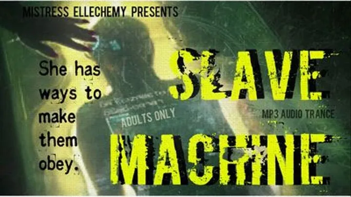 SLAVE MACHINE