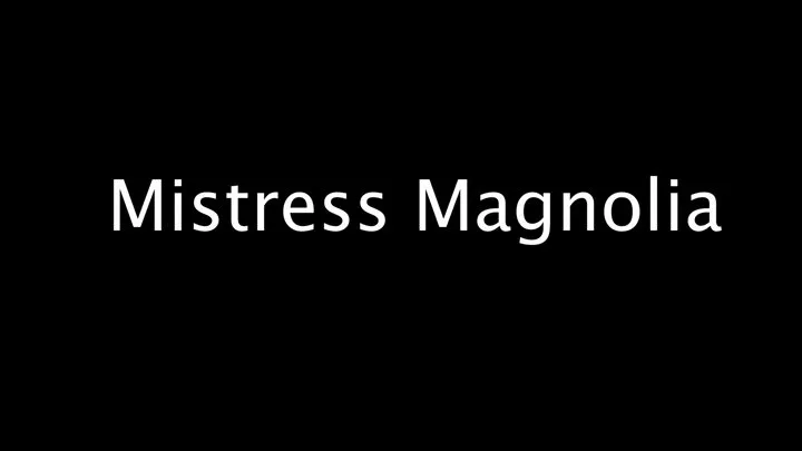 No Reward Mistress Magnolia