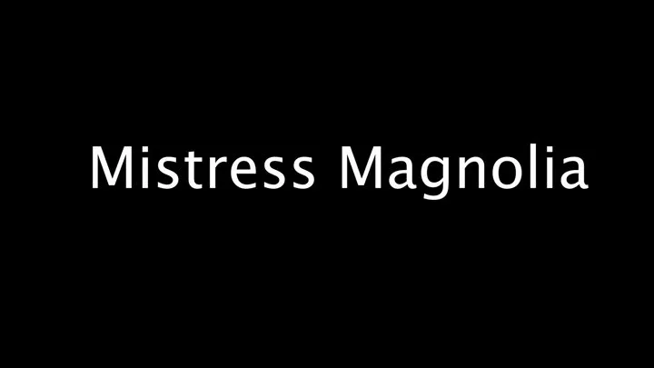 Mistress Magnolia - Strapon Cumslut