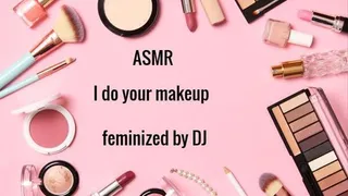 ASMR I feminize you with makeup