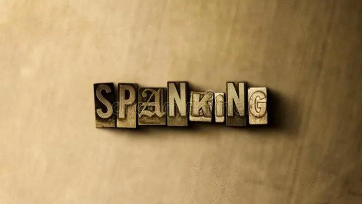 So you desire a good spanking?
