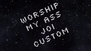 Worship My Ass JOI & Humiliation Custom
