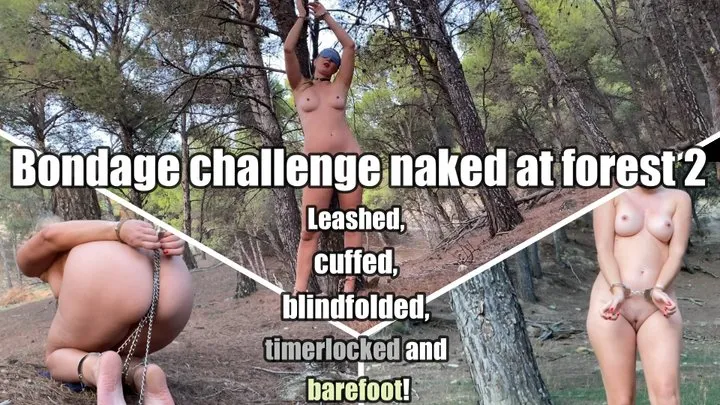 Bondage challenge naked at forest 2