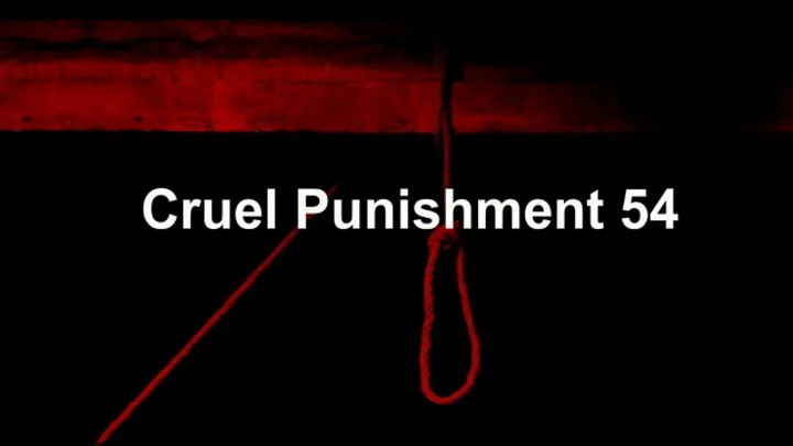 Cruel Punishment 54