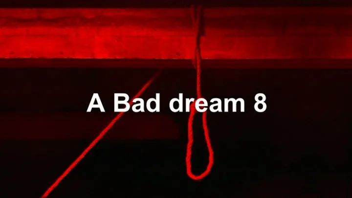 A Bad Dream 8