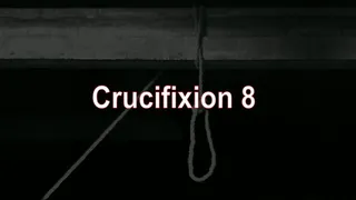 Crucifixion 8 part 1