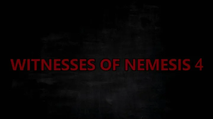 Witnesses Of Nemesis 4