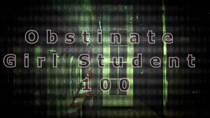 Obstinate Girl Student 100