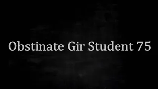 Obstinate Girl Student 75