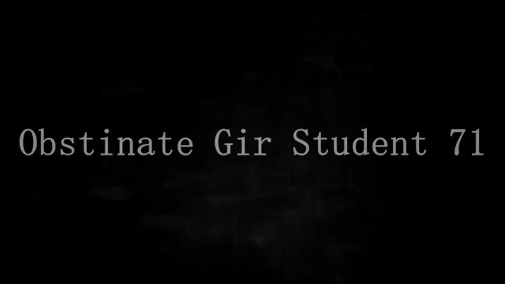 Obstinate Girl Student 71