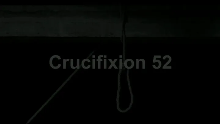 Crucifixion 52 part 1