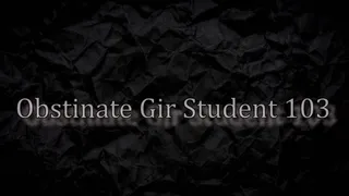 Obstinate Girl Student 103