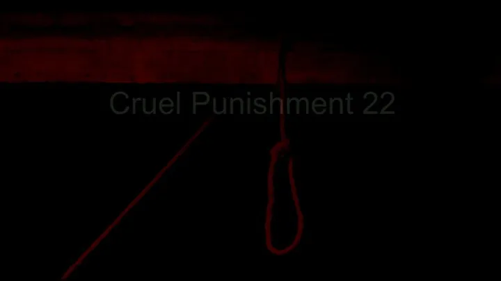 Cruel Punishment 22