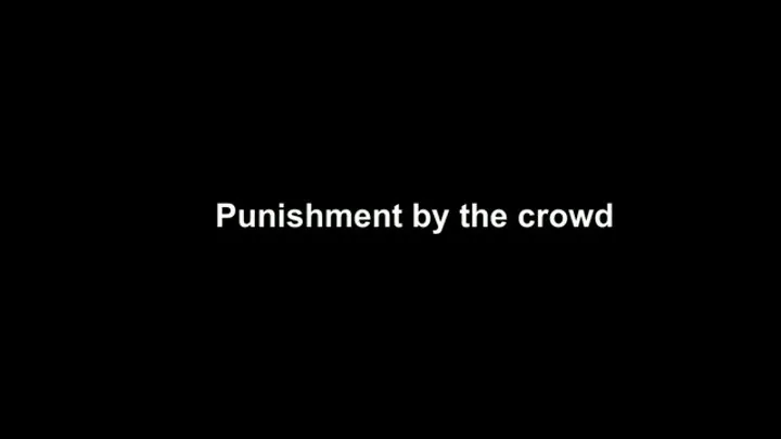 Punishment By The Crowd