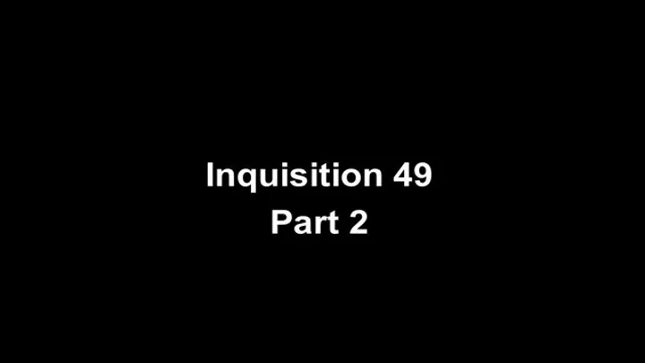 Inquisition 49 part 2