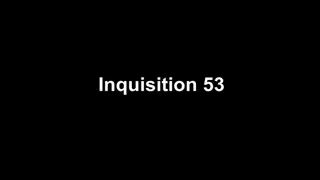 Inquisition 53