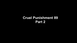 Cruel Punishment 89 part 2